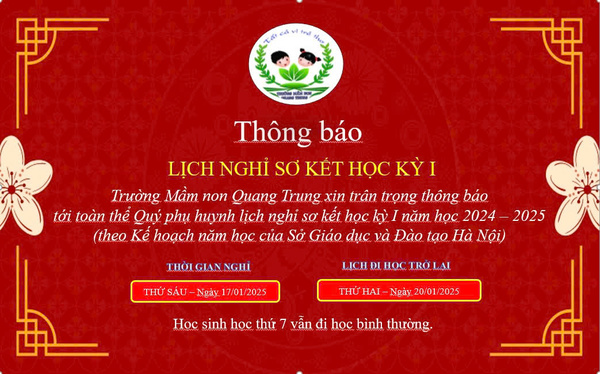 TRƯỜNG MN QUANG TRUNG: LỊCH NGHỈ SƠ KẾT HK 1